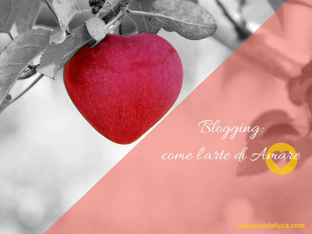 Blogging- l'arte di Amare