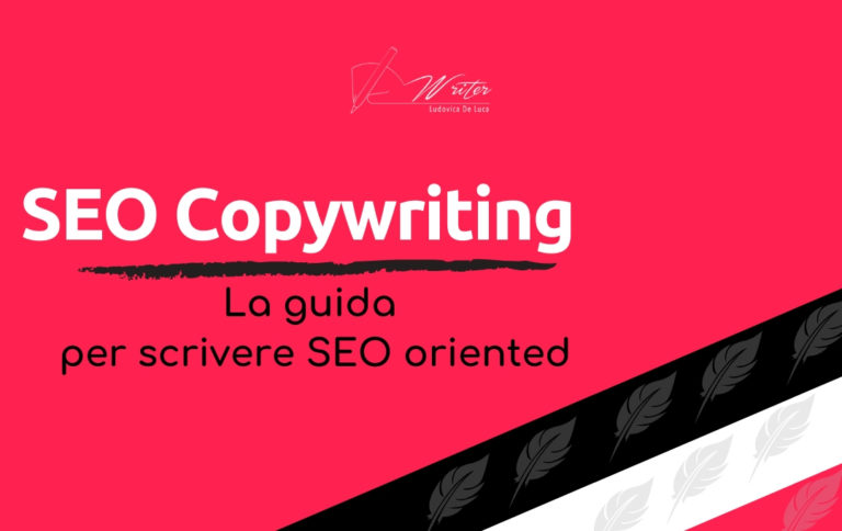 Seo Copywriting: La Guida Per Testi SEO Oriented - Ludovica De Luca